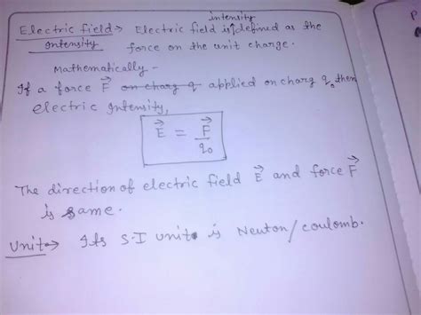 Define electric field intensity write its si unit. Write the magnitude